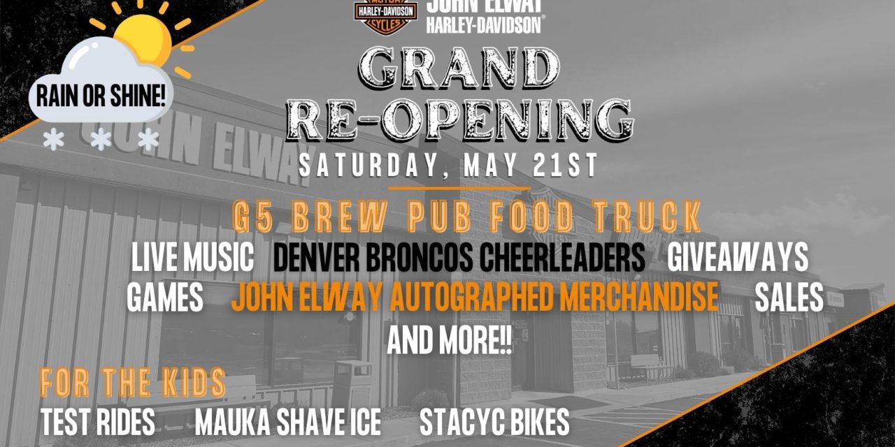 May 21st – John Elway Harley-Davidson Grand Opening, Greeley