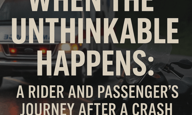 When the Unthinkable Happens: A Rider and Passenger’s Journey After a Crash
