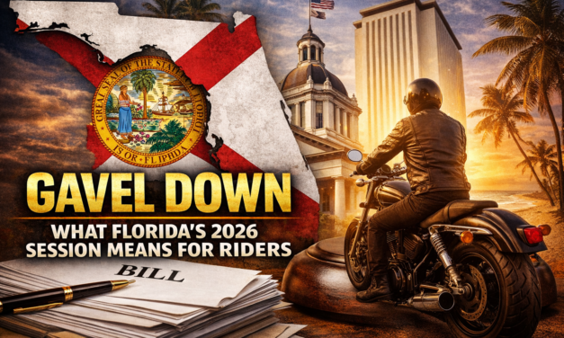 Gavel Down: What Florida’s 2026 Session Means for Motorcycle Riders